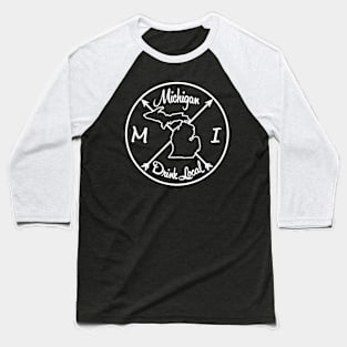 Michigan Drink Local MI Baseball T-Shirt